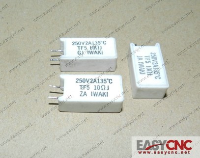 TF5 10ΩJ GJ IWAKI 250V 2A 135`C Fanuc resistor TF5 10ΩJ used